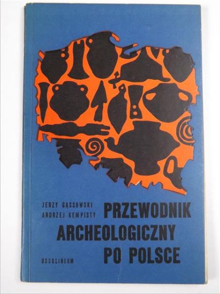 Gąssowski Jerzy,   - Przewodnik archeologiczny po Polsce