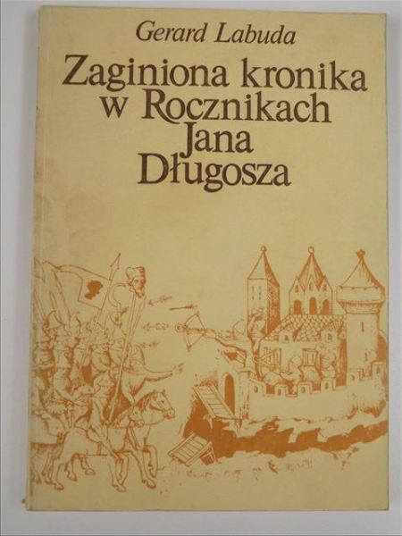 Zaginiona kronika w Rocznikach Jana Długosza