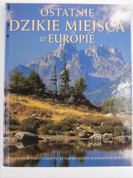 Ostatnie dzikie miejsca w Europie
