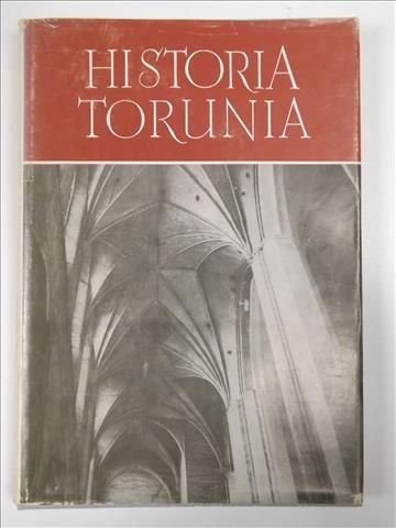 Biskup Marian - Historia Torunia: T. II, cz. 1.  U schyłku średniowiecza i w początkach odrodzenia (1454-1548)