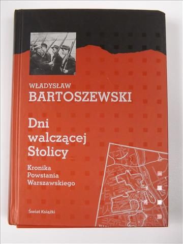 Bartoszewski Władysław - Dni walczącej Stolicy