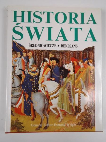 Historia świata: Średniowiecze- Renesans