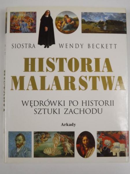 Historia malarstwa: wędrówki po historii sztuki Zachodu
