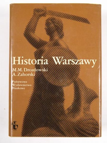 Drozdowski M.M.,   - Historia Warszawy