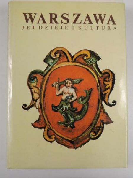 Gieysztor Aleksander,    - Warszawa jej dzieje i kultura