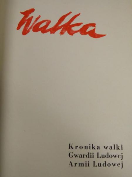 Mazur, Tomaszewski - Walka. Kronika walki Gwardii Ludowej, Armii Ludowej