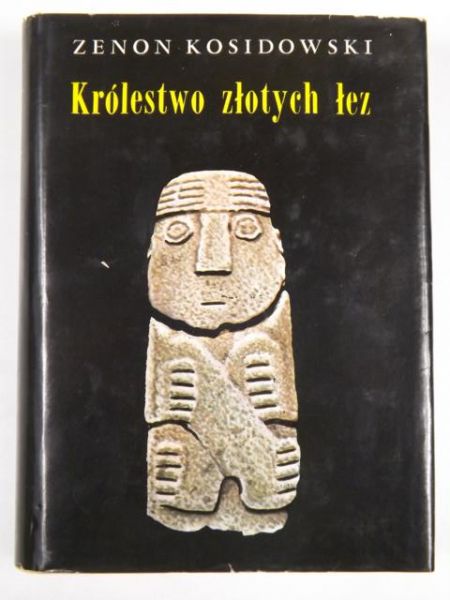 Kosidowski Zenon - Królestwo złotych łez