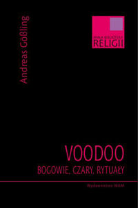 Gobling Andreas - Voodoo: Bogowie, czary, rytuały