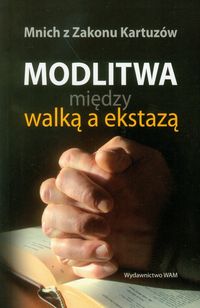 Modlitwa międy walką a ekstaą