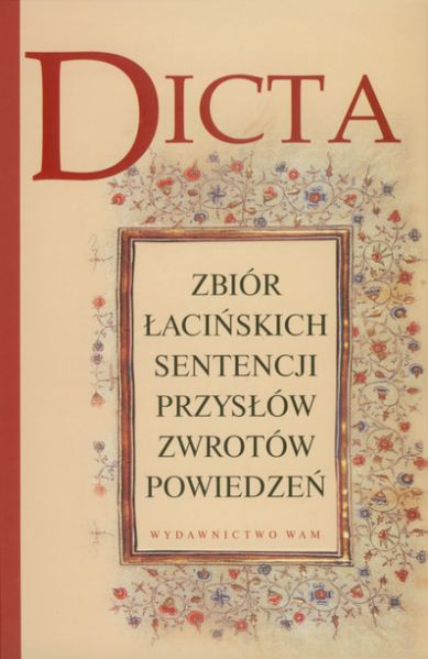 Dicta zbiór łacińskich sentencji przysłów zwrotów powiedzeń