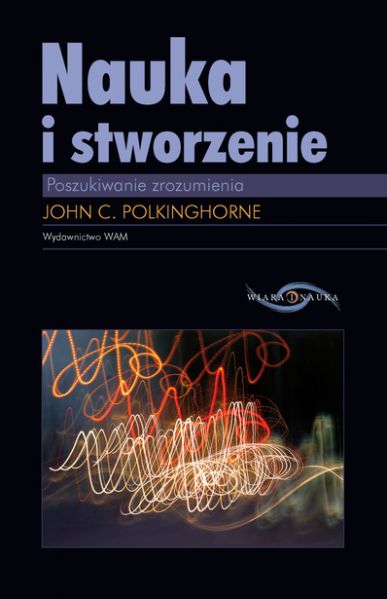 Nauka i stworzenie poszukiwanie zrozumienia