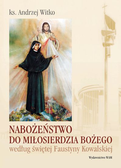 Sprawiedliwość nie wystarczy. Rozważania o kulcie Miłosierdzia Bożego