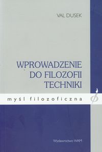 Dusek Val - Wprowadzenie do filozofii techniki
