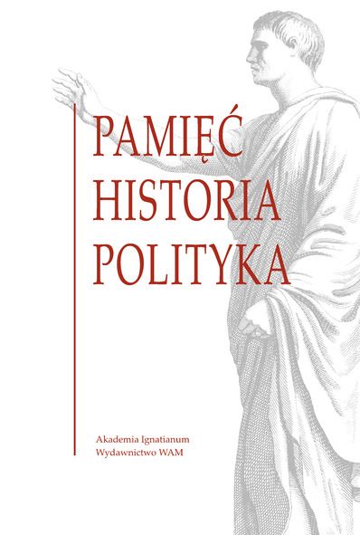 Andrzej Paweł Bieś SJ, Marzena Chrost,    - Pamięć historia polityka