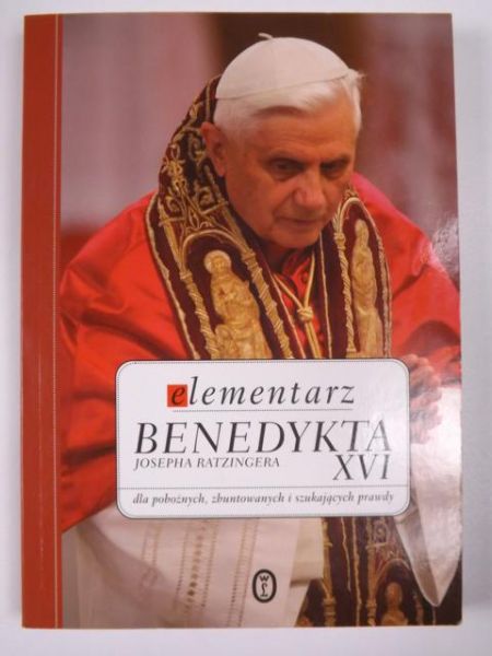 Elementarz Benedykta Josepha Ratzingera XVI