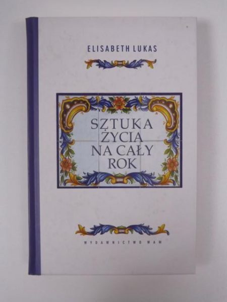 Sztuka życia na cały rok