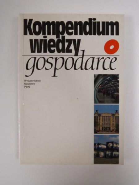 Cyrson Edward (red.) - Kompedium wiedzy o gospodarce