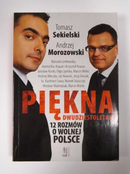 Piękna dwudziestoletnia 12 rozmów o wolnej Polsce