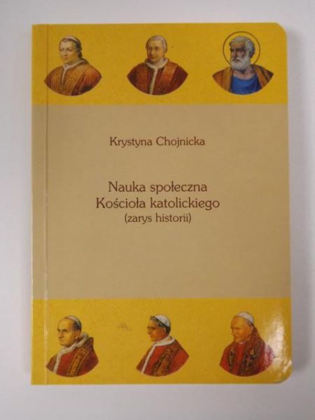 Chojnicka Krystyna - Nauka społeczna Kościoła katolickiego