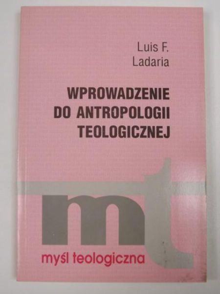 Ladaria Luis F.- Wprowadzenie do antropologii teologicznej, MT