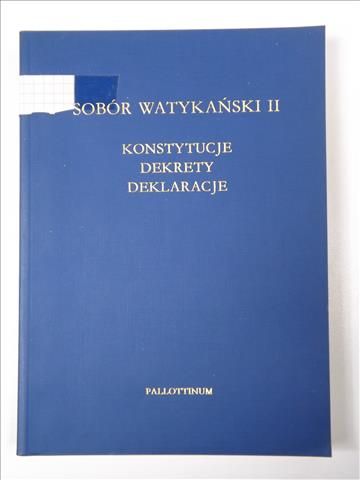 Groblicki Julian (red.) - Sobór Watykański II, konstytucje, dekrety, deklaracje