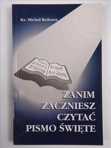 Zanim zaczniesz czytać Pismo Święte