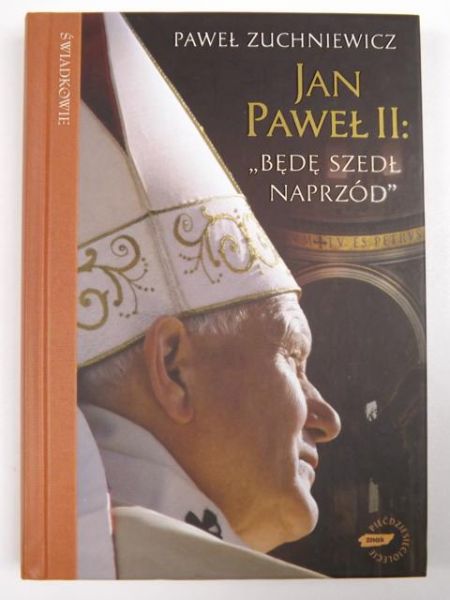 Jan  II: Będę szedł naprzód
