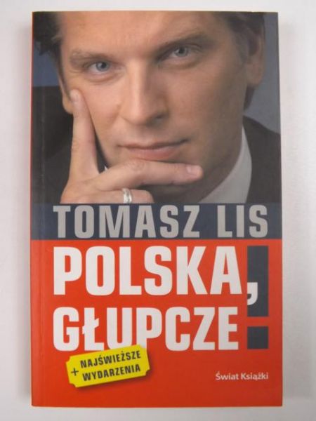 Polska, głupcze!