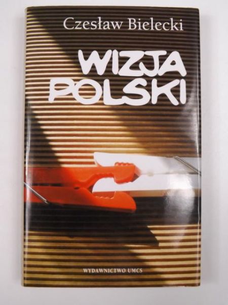 Bielecki Czesław - Wizja Polski