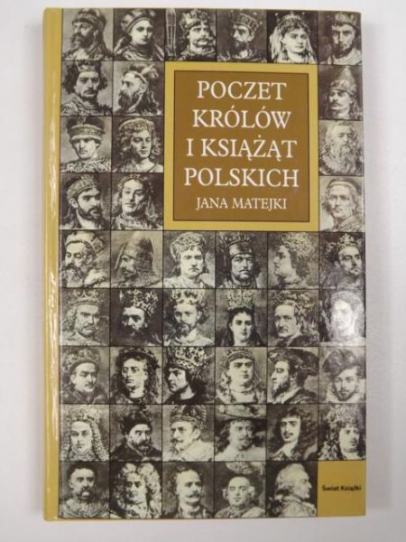 Poczet królów i książąt polskich a Matejki