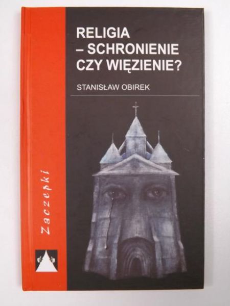 Religia-schorzenie czy więzienie?