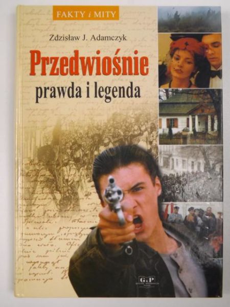 Adamczyk Zdzisław - Przedwiośnie: prawda i legenda