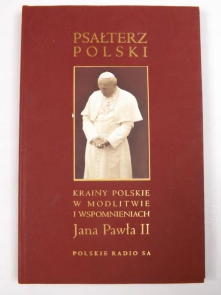 Psałterz polski. Krainy polskie w modlitwie i wspomnieniach a Pawła  + CD