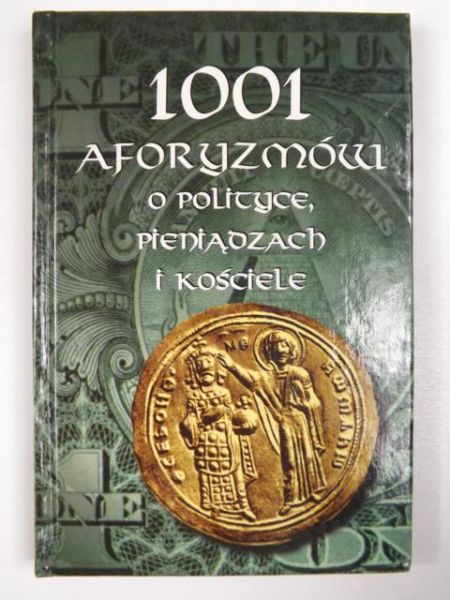 Kameńscy    - 1001 aforyzmów o poltyce, penądzach  koścele