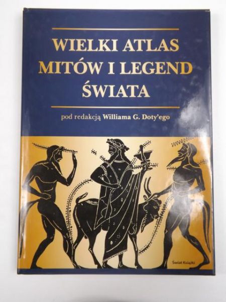 Wielki atlas mitów i legend świata
