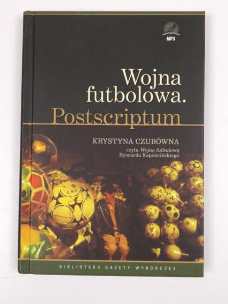 Kapuściński Ryszard - Wojna futbolowa. Postscriptum Audiobook