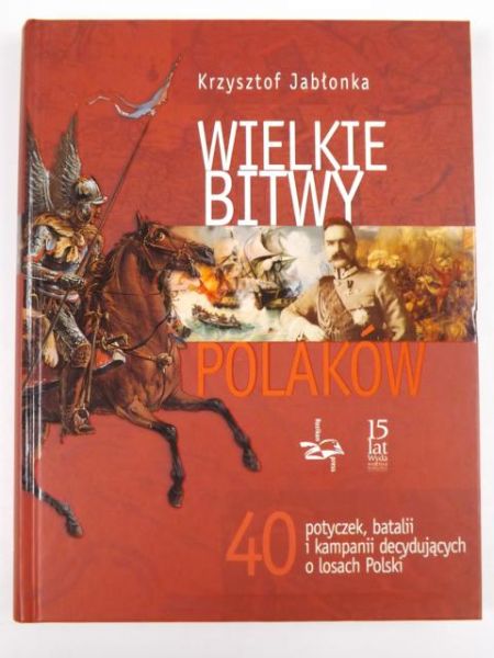 Jabłonka Krzysztof - Wielkie bitwy Polaków