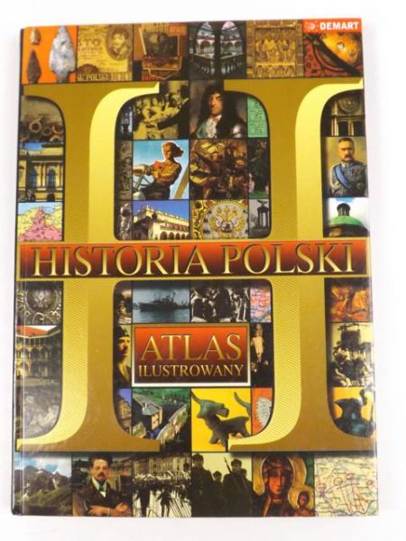 Historia Polski. Atlas ilustrowany