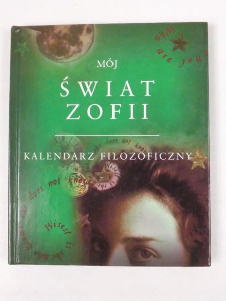 Mój świat Zofii. Kalendarz filozoficzny
