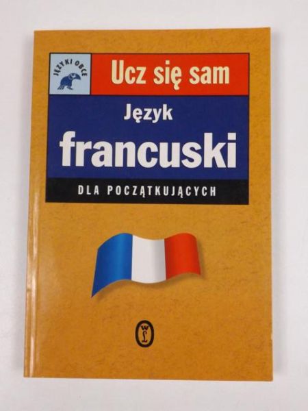 Język francuski dla początkujących. Ucz się sam