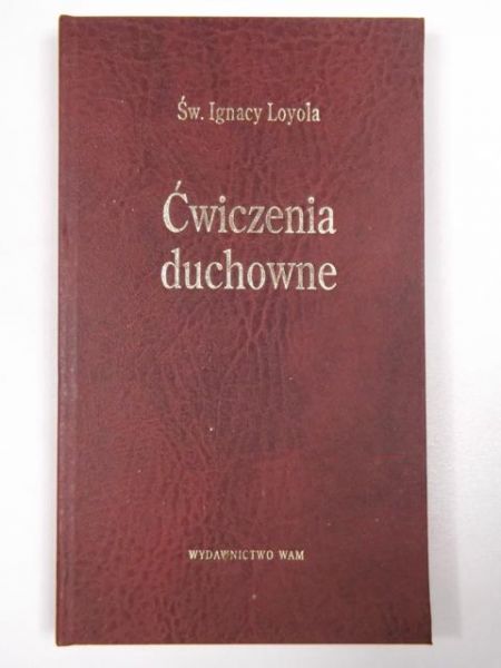 Loyola Ignacy - Ćwiczenia duchowne