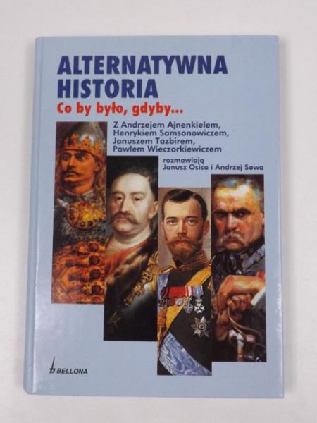 Alternatywna historia: co by było, gdyby...