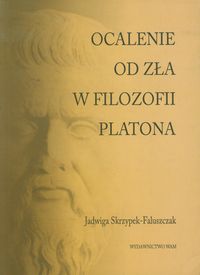 J. - Ocalenie od zła w filozofii Platona