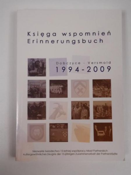 Księga wspomnień Erinnerungsbuch. Dobczyce-Versmold 1994-2009