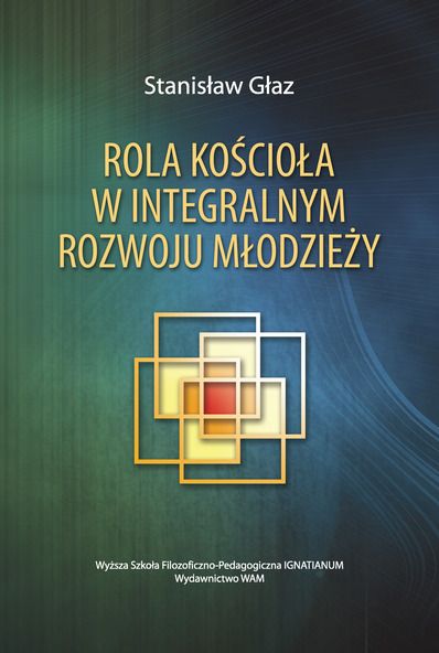 Głaz S. - Rola Kościoła w integralnym rozwoju młodzieży
