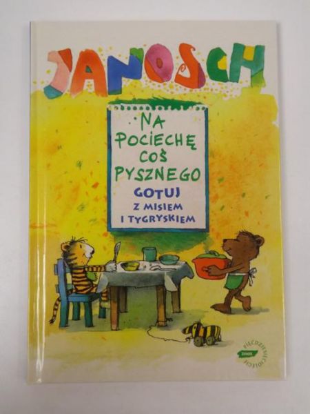 Janosch - Na pociechę coś pysznego