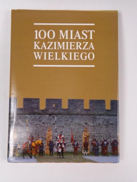 100 miast Kazimierza Wielkiego