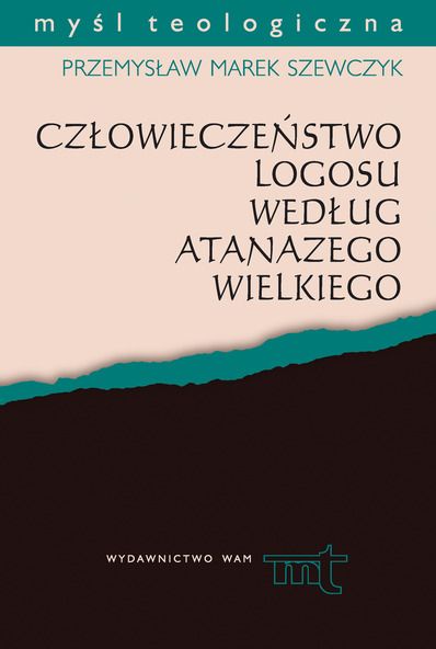 Człowieczeństwo logosu według Atanazego Wielkiego, MT