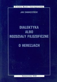 Damasceński Jan - Dialektyka albo rozdziały filozoficzne