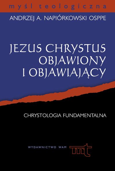 Jezus Chrystus objawiony i objawiający